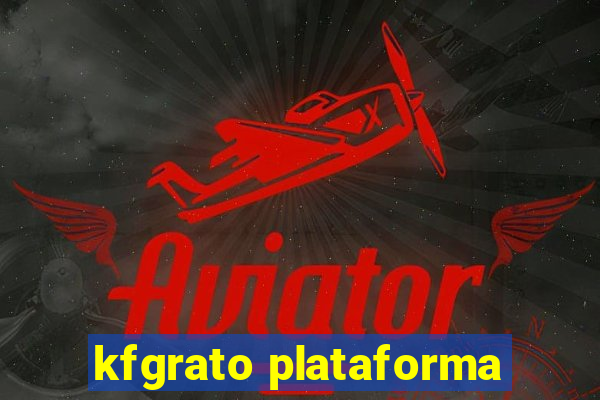 kfgrato plataforma